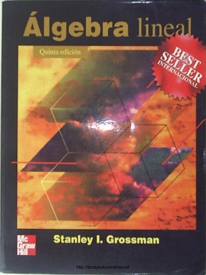 Álgebra lineal - Stanley Grossman - Quinta Edicion